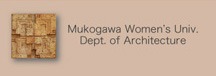 Mukogawa Women's Univ. Dept.of Architecture