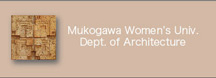 Mukogawa Women's Univ. Dept.of Architecture